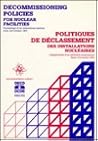 Decommissioning Policies for Nuclear Facilities: Proceedings of an International Seminar Paris, 2-4 October 1991/Politiques De Declassement Des Inst (English and French Edition)
