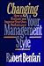 Changing Your Management Style: How to Evaluate and Improve Your Own Performance