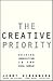 The Creative Priority: Driv...