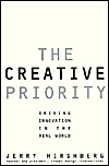 The Creative Priority: Driving Innovative Business in the Real World (Hardcover)
