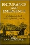 Endurance and Emergence: Catholics in Ireland in the Eighteenth Century
