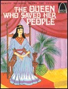 The Queen Who Saved Her People: Book of Esther for Children (Arch Book)