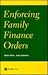 Enforcing Family Finance Orders by Simon  Oliver