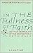 In the Fullness of Faith: On the Centrality of the Distinctively Catholic