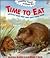 Time to Eat: Animals Who Hide and Save Their Food (Amazing Things Animals Do)