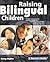 Raising Bilingual Children: Parent's Guide series