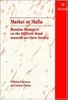 Market or Mafia: Russian Managers on the Difficult Road Towards an Open Society