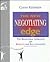The New Negotiating Edge: The Behavioral Approach for Results and Relationships (People Skills for Professional Series)