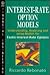 Interest-Rate Option Models: Understanding, Analysing and Using Models for Exotic Interest-Rate Options