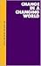 Change in a Changing World by Andrew Wolpert