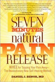 Seven Minutes to Natural Pain Release: WHEE for Tapping Your Pain Away - The Revolutionary New Self-Healing Method (Paperback)