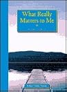 What Really Matters to Me: A Guided Journal