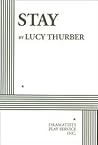 Stay (Acting Edition for Theater Productions)