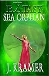 Sea Orphan (The Extasy Series)