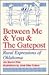 Between Me & You & the Gate...