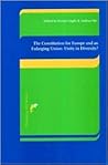The Constitution for Europe and an Enlarging Union: Unity In Diversity? The Constitution for Europe and an Enlarging Union: Unity In Diversity?