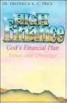 High Finance: God's Financial Plan Tithes and Offerings High Finance: God's Financial Plan Tithes and Offerings