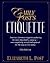 Emily Post's Etiquette by elizabeth-l-post Emily Post's Etiquette by elizabeth-l-post
