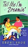 Tell Me I'm Dreamin' Tell Me I'm Dreamin'