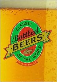Classic Bottled Beers of the World (Hardcover)