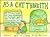 As a Cat Thinketh: Words and Pictures