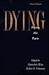 Dying: Facing the Facts