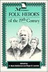 Missouri Folk Heroes of the Nineteenth Century Missouri Folk Heroes of the Nineteenth Century