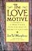 Love Motive: A Practical Psychology of Sanctification