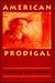 American Prodigal by Liam Rector
