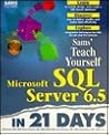 Teach Yourself Microsoft SQL Server 6.5 in 21 Days