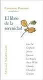 El libro de la serenidad / The Book of Serenity (Spanish Edition) El libro de la serenidad / The Book of Serenity (Spanish Edition)
