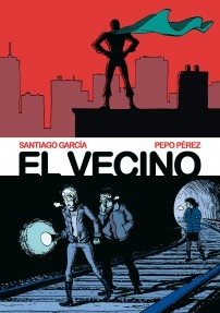 El Vecino, Vol. 1 y 2 (Hardcover)