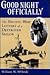 Good Night Officially: The Pacific War Letters Of A Destroyer Sailor