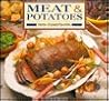 Meat & Potatoes: Home-Cooked Favorites Meat & Potatoes: Home-Cooked Favorites