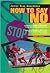 How to Say No (Junior Drug Awareness)