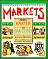Markets: From Barter to Bar Codes (First Books - Examining the Past)