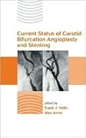 Current Status of Carotid Bifurcation Angioplasty and Stenting