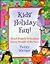 Kids' Holiday Fun: Great Family Activities for Every Month of the Year