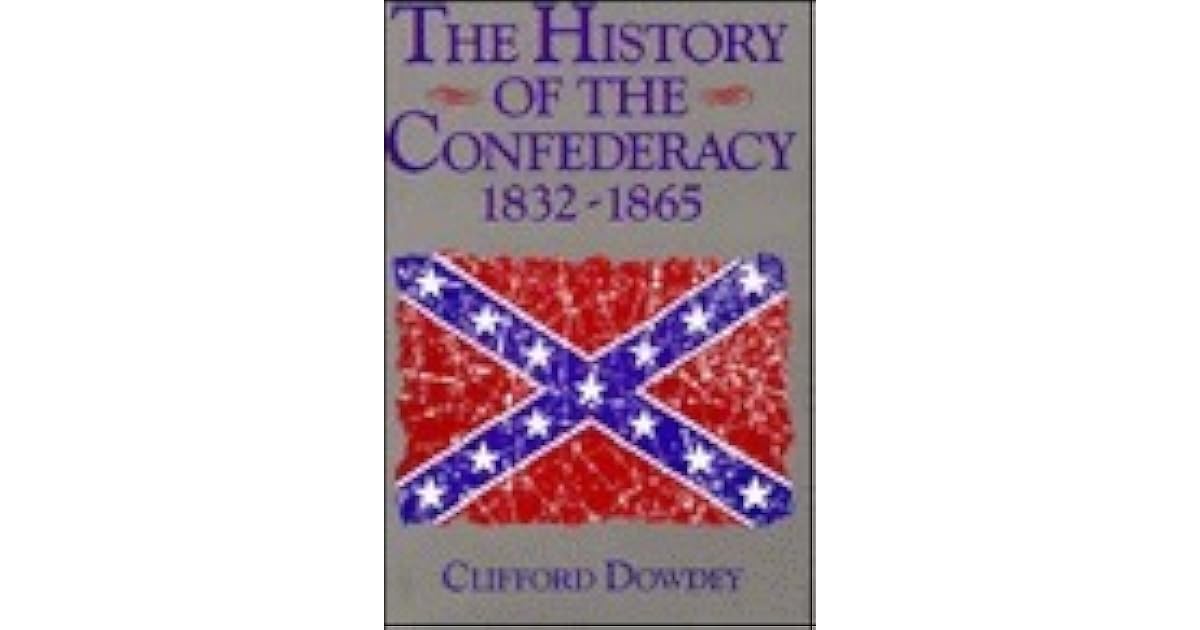 The History of the Confederacy 18321865 by Clifford Dowdey