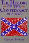 The History of the Confederacy: 1832-1865 (Hardcover)