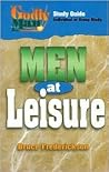 Men at Leisure (Godly Man Bible Study)