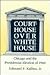 Courthouse over White House: Chicago and the Presidential Election of 1960
