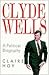 Clyde Wells: A political biography
