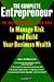 The Complete Entrepreneur: The Only Book You'll Ever Need to Manage Risk and Build Your Business Wealth
