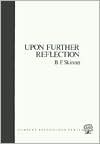 Upon Further Reflection (Century Psychology Series)