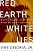 Red Earth, White Lies by Vine Deloria Jr. Red Earth, White Lies by Vine Deloria Jr.