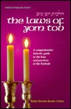 The Laws Of Yom Tov [Hilkhot Yom Tov]:  A Comprehensive Halachic Guide To The Laws And Practices Of The Festivals (Hardcover)