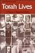 Torah Lives: A Treasury of Biographical Sketches (Artscroll Judaiscope Series)