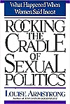 Rocking the Cradle of Sexual Politics: What Happened When Women Said Incest (Hardcover)