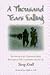 A Thousand Tears Falling: The True Story of a Vietnamese Family Torn Apart by War, Communism, and the CIA